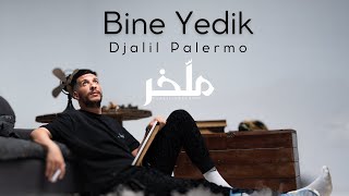 Djalil Palermo  Bine Yedik Album M’lakher  Track 16 [upl. by Cini]