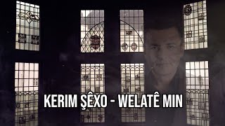 Kerim Şêxo  Welatê Min [upl. by Grey]