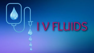 IV Fluids  Crystalloids  Colloids [upl. by Farnsworth]