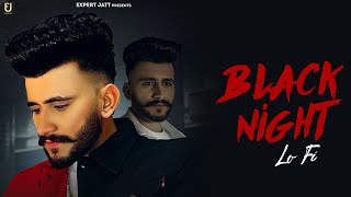 New Punjabi Song 2023 Black Night Lofi  Nawab  Prince Sagguexpertjattproduction [upl. by Yro]