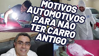 NÃO FAÇA ISSO DA SUA VIDA MOTIVOS PARA NÃO TER CARRO ANTIGO Desmonte de interior e polimento [upl. by Skardol]