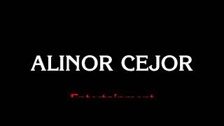 ALINOR CEJOR Entertainment [upl. by Jayme762]