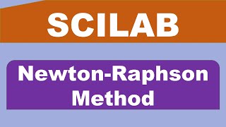 SCILAB NewtonRaphson Method [upl. by Tennos300]