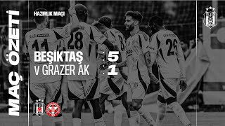 Beşiktaş 51 Grazer AK  Maç Özeti  Hazırlık Maçı [upl. by Abrams]