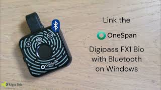 Link the OneSpan Digipass FX1 BIO with Bluetooth on Windows [upl. by Danas]