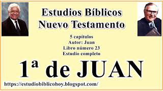 23 1ª de JUAN│ 📖 Estudio completo│ A Través de la Biblia │ J Vernon McGee  Samuel Montoya [upl. by Otsenre]