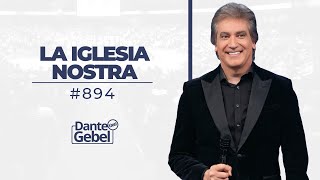 Dante Gebel 894  La iglesia nostra [upl. by Ynohtona]