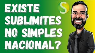 Você sabia que existe um Sublimite no Simples Nacional COMO FUNCIONAL ISSO [upl. by Petes]