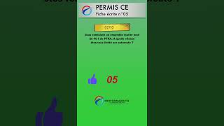 Permis CE  Fiche écrite 05 question 07 quiz [upl. by Eatnod692]