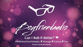 Can I Rub it Better Boyfriend RoleplayCrampMassage ASMR [upl. by Lleret]