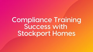 Compliance Training Success with Stockport Homes [upl. by Airdnek]