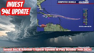 Invest 94L amp Another Tropical System In Play October 14th 2024 [upl. by Swart]