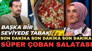 MASTERCHEF AYŞE EKİZDEN ÇOBAN SALATA ŞEFLER İNANAMADI TARİFİ BÜYÜKANNESİ VERDİ DAĞDA ÖĞRENDİM [upl. by Dnomasor]