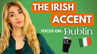 The Irish Accent  Dublin  How to Understand it and do it [upl. by Asserak714]