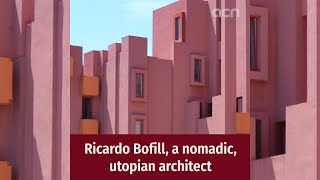 Ricardo Bofill a nomadic utopian architect [upl. by Penney924]