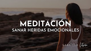 Meditación Guiada para Sanar Heridas Emocionales ❤️‍🩹 15 minutos GabrielaLitschi [upl. by Artie]