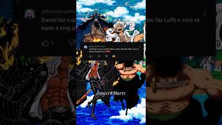 quotZoro and Luffy 🆚️ Kaido and King The Ultimate Battle 💥  OnePiece Animes Shortsquot [upl. by Ailina]