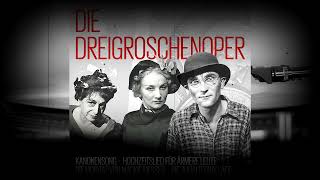 Die Dreigroschenoper  Bertolt Brecht  Kurt Weill [upl. by O'Toole]