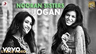 Nooran Sisters  Jogan  Naina Di Gal  Lyric Video [upl. by Awhsoj]