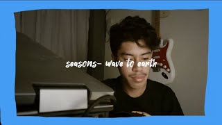 seasons  wave to earth  cover [upl. by Elijah]