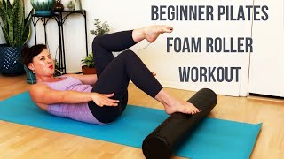 Pilates Foam Roller Workout For Beginners [upl. by Ainsworth]