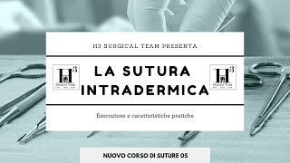 LA SUTURA INTRADERMICA  Nuovo corso di suture 05 [upl. by Aiuqenehs]