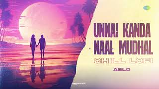 Unnai Kanda Naal Mudhal  Chill Lofi  Salim  Vijay Antony  Vedala Hemachandra  Aelo [upl. by Tilney]