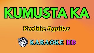 Kumusta Ka KARAOKE by Freddie Aguilar 4K HD samsonites [upl. by Arabelle]