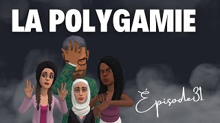 La polygamie  Épisode 31 [upl. by Nohshan]