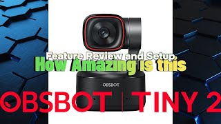 OBSBOT Tiny 2 Review Part 2 Features and Setup [upl. by Amann244]