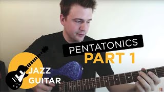 Jazz Guitar Lesson Pentatonics Part 1  What is the Pentatonic Scale Introduction [upl. by Yenoh535]