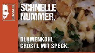 Schnelles BlumenkohlGröstl Rezept mit Speck und Rosmarin von Steffen Henssler [upl. by Chlo]