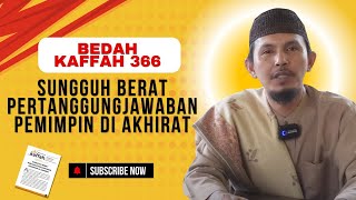 BEDAH KAFFAH EDISI 366  Sungguh Berat Pertanggungjawaban Pemimpin Di Akhirat  Ustadz Luckinansyah [upl. by Brietta]