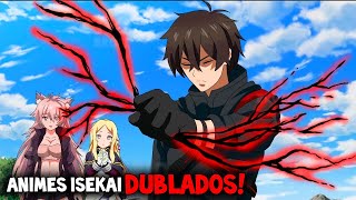 🔥12 Animes ISEKAI DUBLADOS COM UM PROTAGONISTA RANK SS OVERPOWER🔥 [upl. by Feodore]