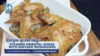 Steamed Oriental Wings with Shiitake Mushrooms  Home Foodie Cooking Show Madalicious [upl. by Livvi]