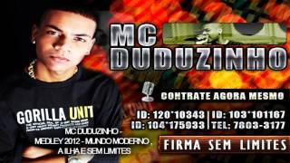 MC DUDUZINHO  MUNDO MODERNO 2  A ILHA E SEM LIMITES 2012 ♫ [upl. by Matthieu]