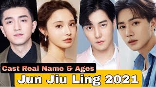 Jun Jiu Ling Chinese Drama Cast Real Name amp Ages  Peng Xiao Ran Jin Han Du Ya Fei Wang You Shuo [upl. by Bernadine]