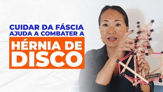 Hérnia de Disco e Sistema Fascial O Que Você Precisa Saber para Aliviar a Dor  Com Ana Outsubo [upl. by Mayworm290]