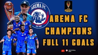 JUARA AREMA FC FULL HIGHLIGHT 11 GOALS DI PIALA PRESIDEN 2024 [upl. by Rubma]