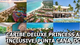 Caribe Deluxe Princess All Inclusive Punta Cana Dominican Republic [upl. by Rob]