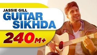 Guitar Sikhda Official Video  Jassi Gill  Jaani  B Praak  Arvindr Khaira  Punjabi Songs 2018 [upl. by Niajneb156]