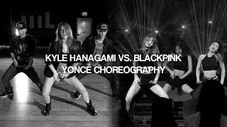 KYLE HANAGAMI VS BLACKPINK  YONCÉ CHOREOGRAPHY [upl. by Tamarah]