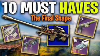 10 Great Weapons To Have For The Final Shape  DO NOT MISS OUT Destiny 2 Must Have Weapons [upl. by Nylisoj22]