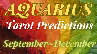 AQUARIUS Tarot4 Month Predictions September—December 2024❤️💰🌎 [upl. by Enenaj120]