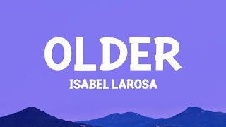 Isabel LaRosa  older Lyrics [upl. by Saraann167]