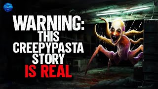 WARNING This Creepypasta Story IS REAL [upl. by Bethezel827]