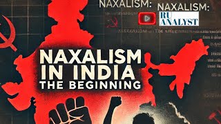 NAXALISM in India  Origin [upl. by Katt146]