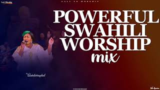 BEST SWAHILI WORSHIP MIX OF ALL TIME  UNINTERRUPTED WORSHIP MIX  VIE LYRICS [upl. by Einahpet]