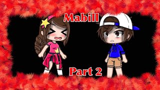 Mabill part 2 [upl. by Eissoj]