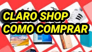 🔴POR QUE NO PUEDO COMPRAR EN CLAROSHOP 🤯 CLAROSHOP COMO COMPRAR EN CLARO SHOP 🛒 [upl. by Craner465]